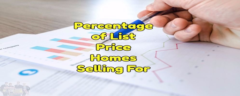 percentage of list price home selling for